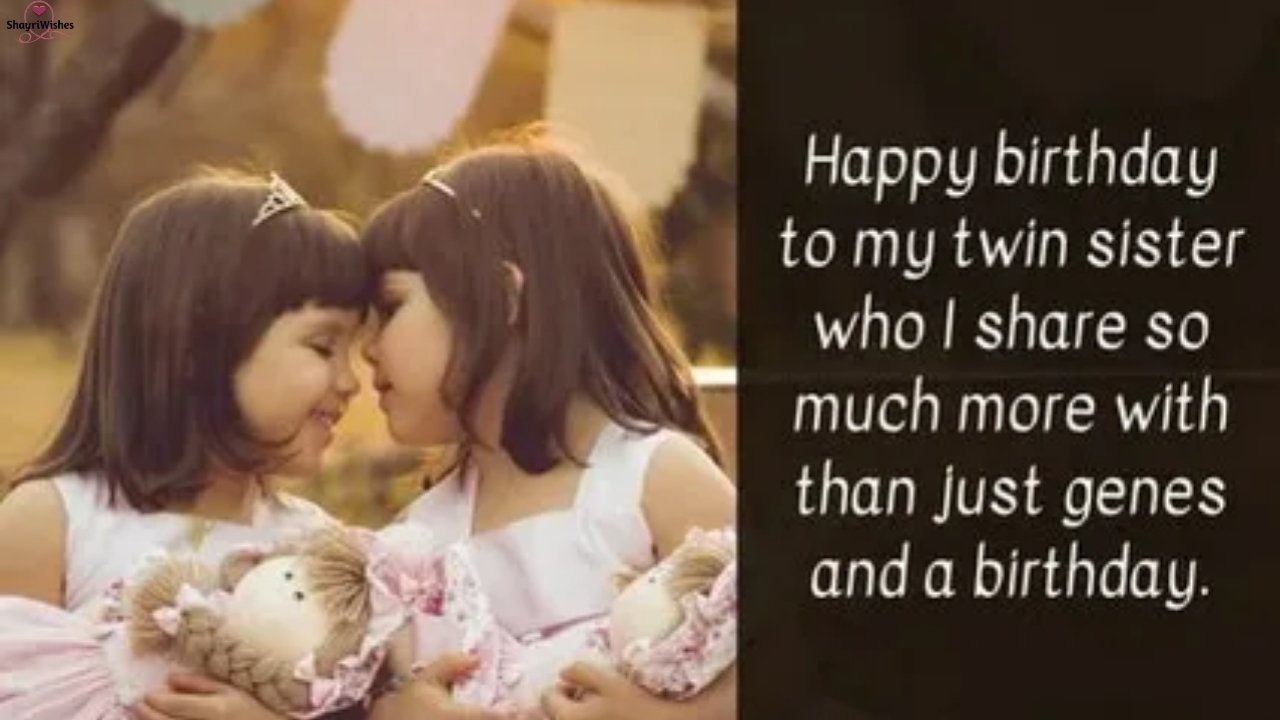 350+ Heartful Birthday Wishes for Me and My Twin Sister in 2026 You’ll Love