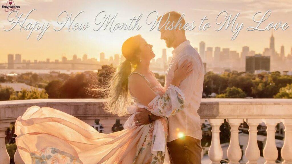 Happy New Month Wishes to My Love Far Away