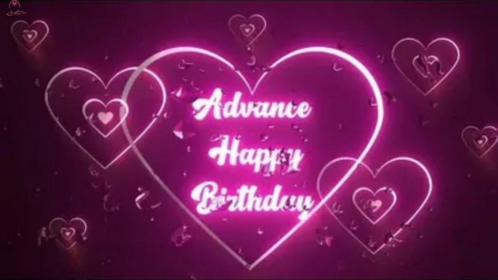 Heartfelt Advance Birthday Wishes