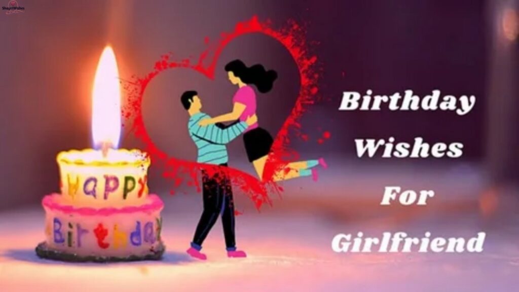 Miss You Birthday Wishes for Girlfriend