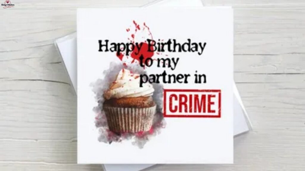 Short and Sweet Birthday Wishes for Your Partner in Crime
