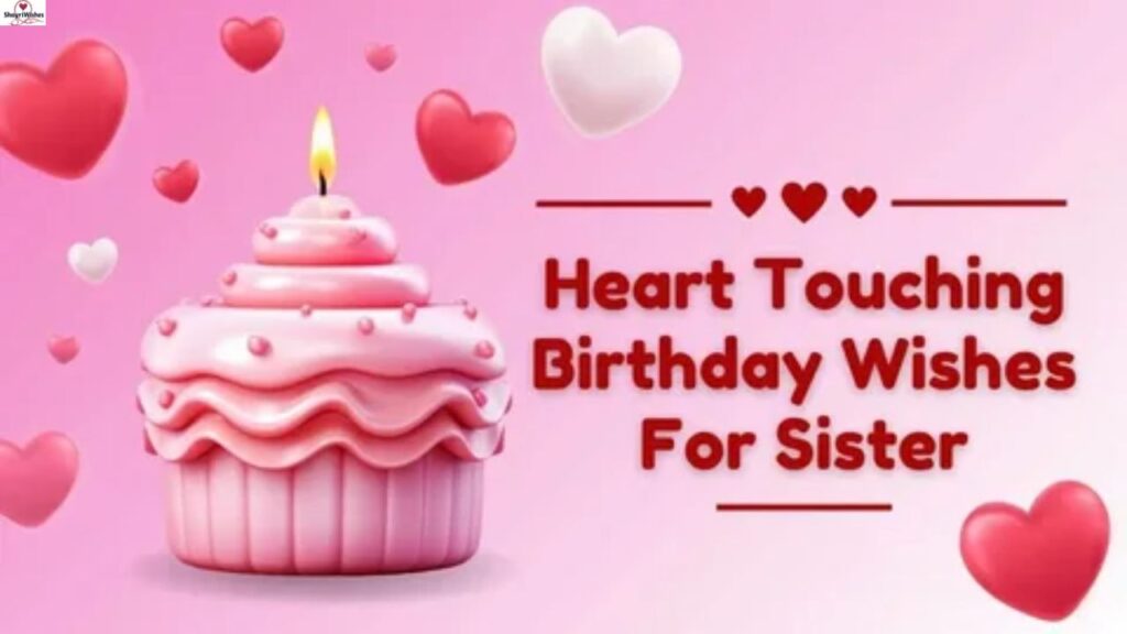Heartfelt Birthday Wishes for Sister from Mother