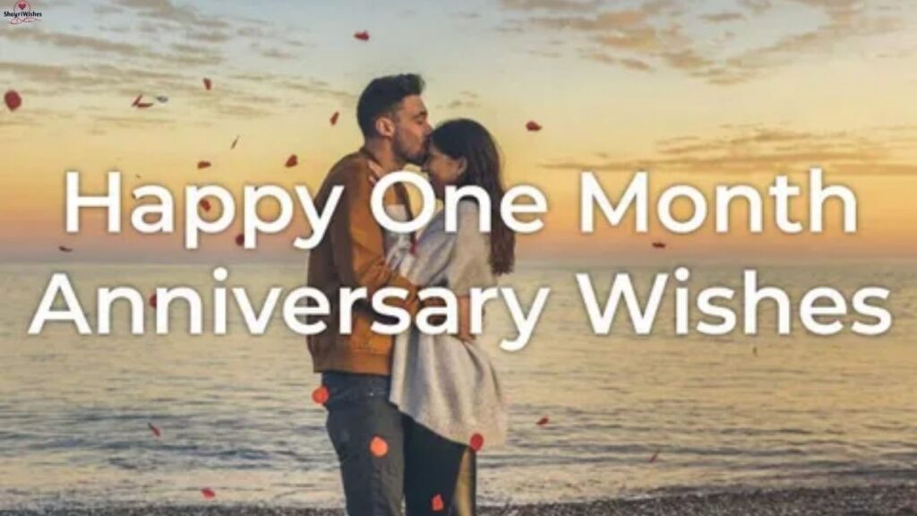 Heartfelt One Month Anniversary Wishes